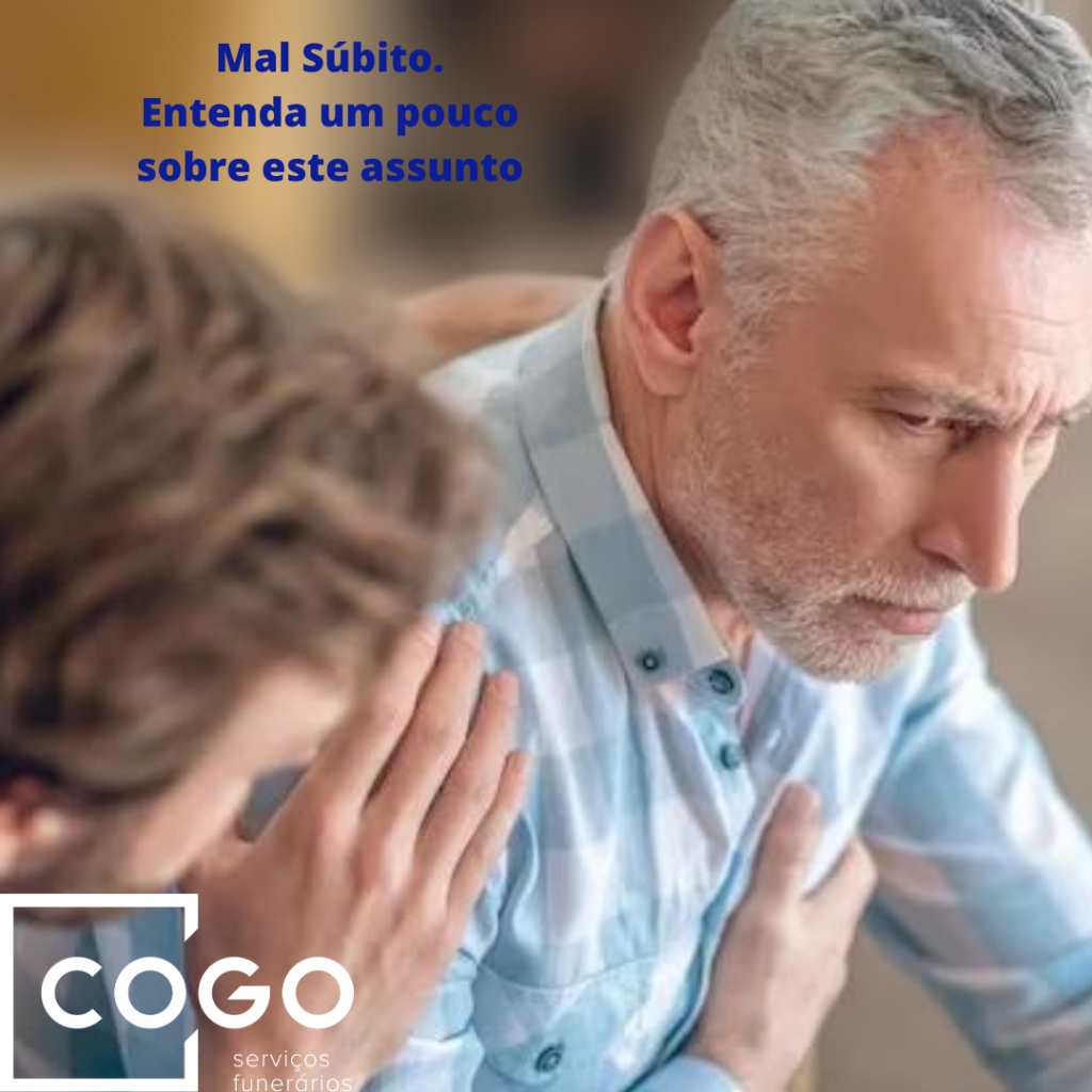 Mal Súbito. Entenda um pouco sobre este assunto - Funerária Cogo ...